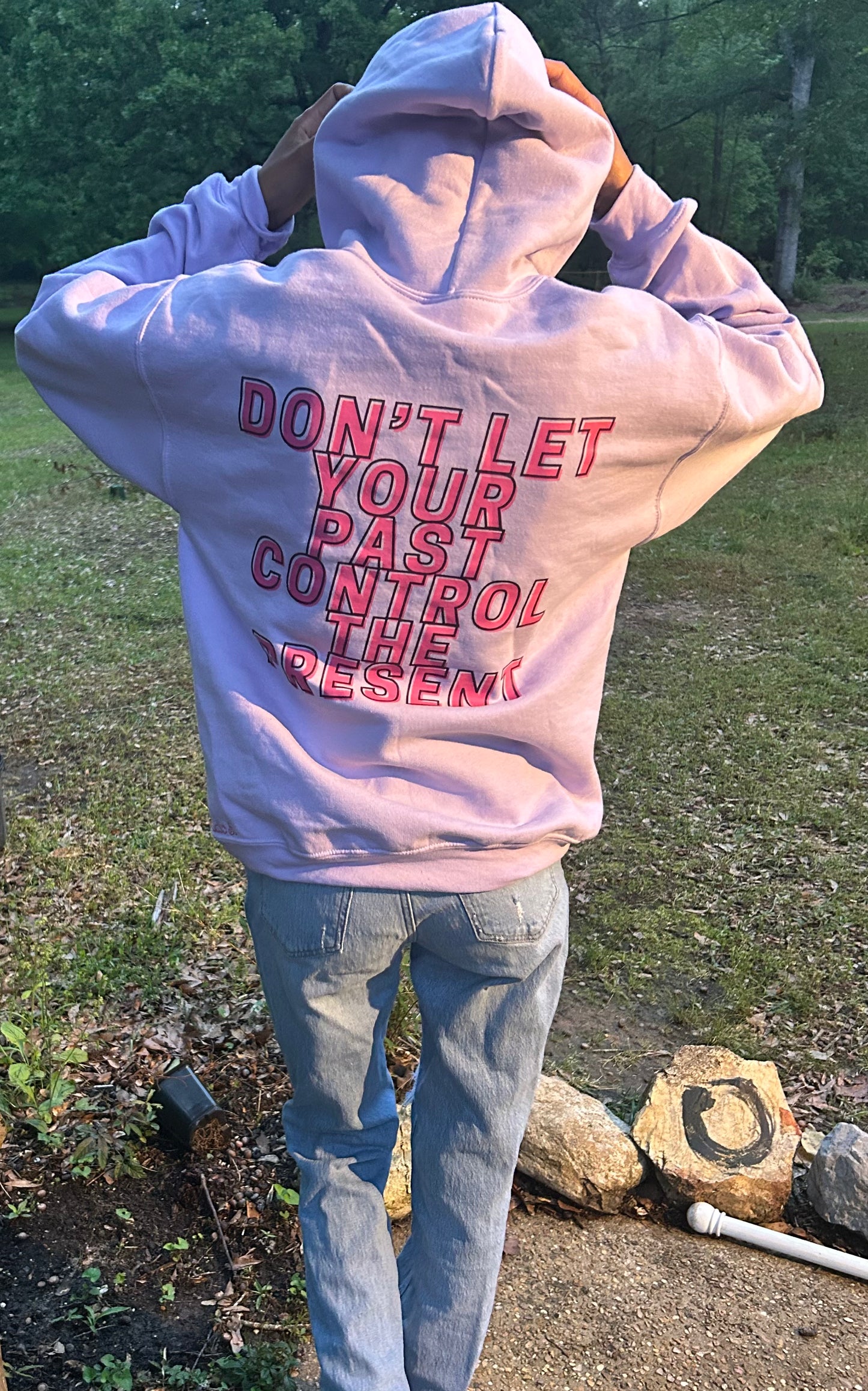 "DON'T LET YOUR PAST CONTROL THE PRESENT" lilac hoodie